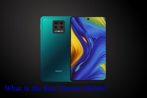 Best Xiaomi Mobile