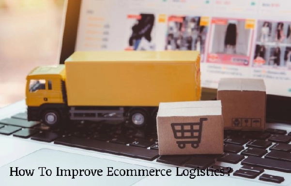 How to Improve Ecommerce Logistics?