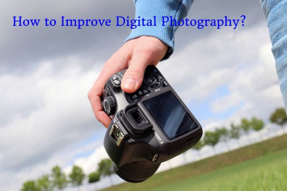 Improve Digital Photography
