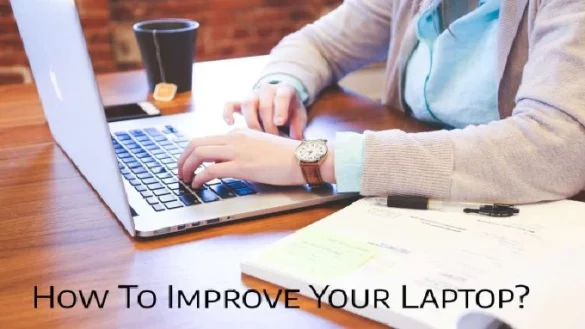 Improve Your Laptop