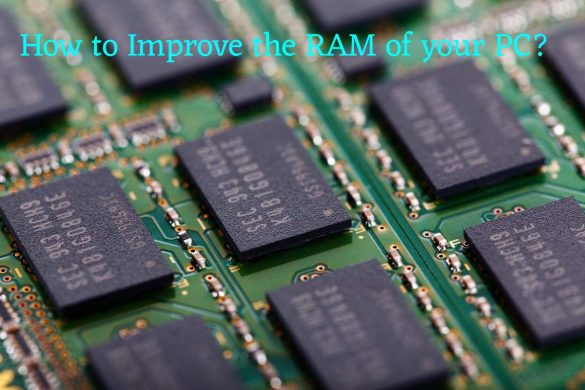 Improve the RAM of your PC
