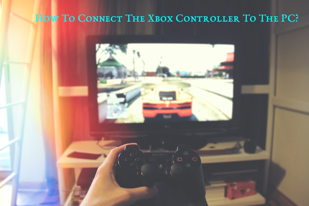 How To Connect The Xbox Controller To The PC?