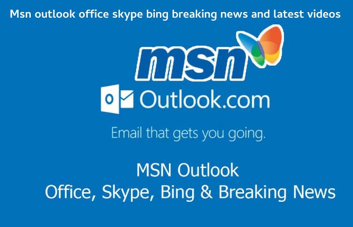 Msn outlook office skype bing breaking news